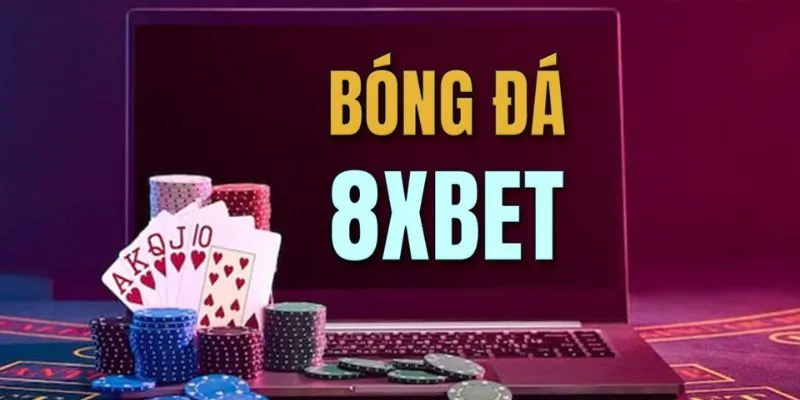 8xbet Bật Mí Cách Áp Dụng Tỷ Lệ Kèo Bóng Đá Khi Cá Cược
