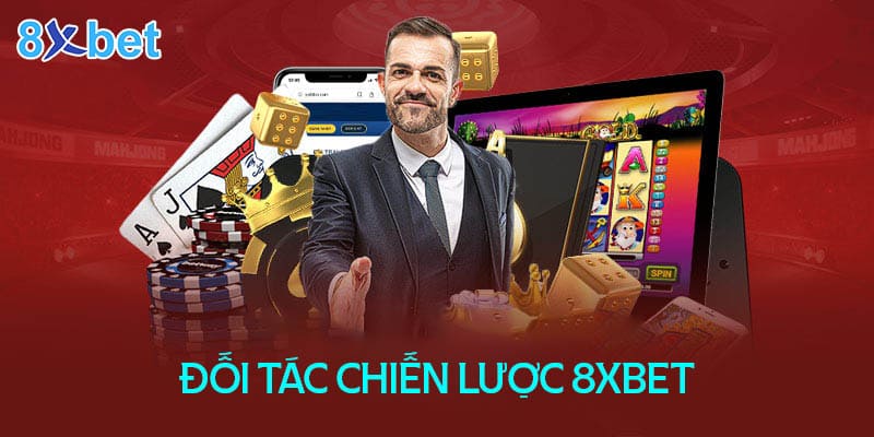 Đối tác chiến lược của 8XBet là ai? – 8xbet.international